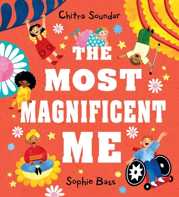 The Most Magnificent Me by Soundar, Chitra