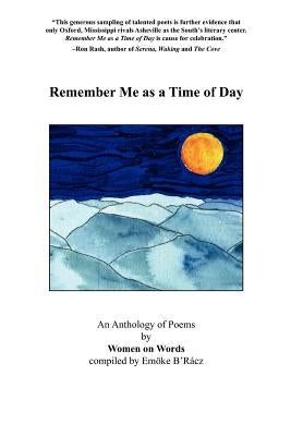 Remember Me as a Time of Day by B'Racz, Emoke