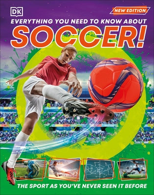 Everything You Need to Know about Soccer! by DK
