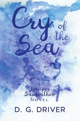 Cry of the Sea by Driver, D. G.