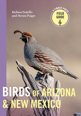 Birds of Arizona and New Mexico by Fratello, Melissa