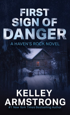First Sign of Danger: A Haven's Rock Novel by Armstrong, Kelley
