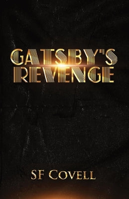 Gatsby's Revenge by Covell, Sf