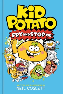 Kid Potato 2: Fry and Stop Me by Coslett, Neil