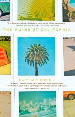 The Ruins of California by Sherrill, Martha