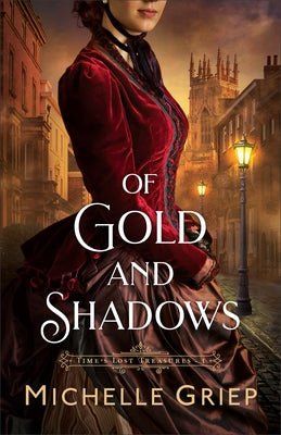 Of Gold and Shadows by Griep, Michelle
