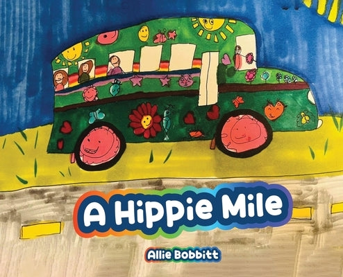 A Hippie Mile by Bobbitt, Allie
