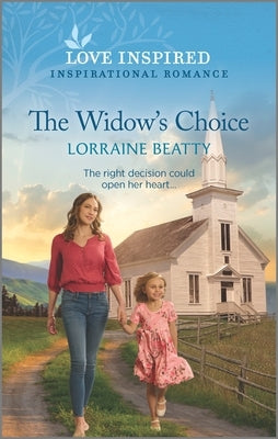 The Widow's Choice: An Uplifting Inspirational Romance by Beatty, Lorraine