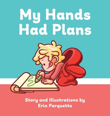 My Hands Had Plans by Parquette, Erin