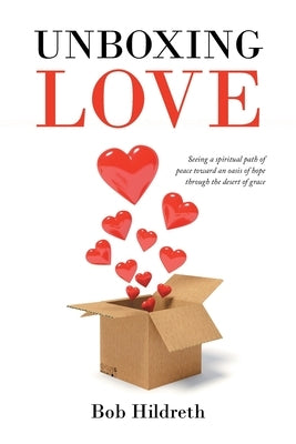 Unboxing Love by Hildreth, Bob