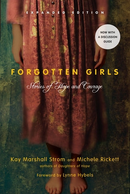 Forgotten Girls: Stories of Hope and Courage by Strom, Kay Marshall