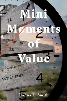 Mini Moments of Value by Smith, Donna L.