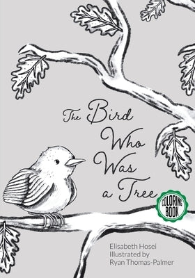 The Bird Who Was a Tree by Hosei, Elisabeth