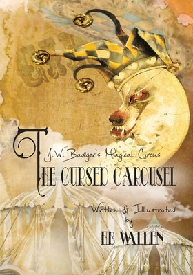 The Cursed Carousel by Wallen, Hb