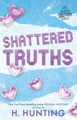 Shattered Truths (Alternate Edition) by Hunting, H.