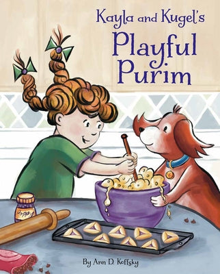 Kayla and Kugel's Playful Purim by Koffsky, Ann D.