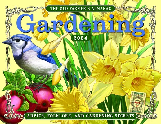 The 2024 Old Farmer's Almanac Gardening Calendar by Old Farmer's Almanac