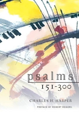 Psalms 151-300 by Harper, Charles H.