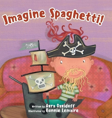 Imagine Spaghetti! by Davidoff, Avra