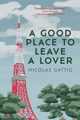 A Good Place to Leave a Lover by Gattig, Nicolas