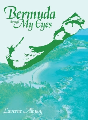 Bermuda through My Eyes by Albuoy, Laverne