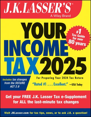 J.K. Lasser's Your Income Tax 2025: For Preparing Your 2024 Tax Return by J K Lasser Institute
