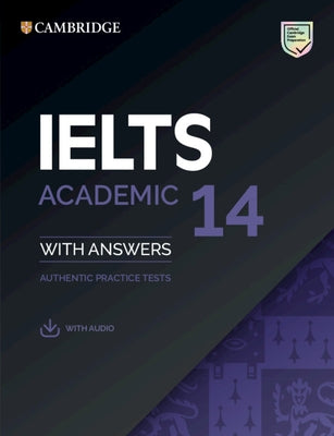 Ielts 14 Academic Student's Book with Answers with Audio: Authentic Practice Tests by Cambridge University Press