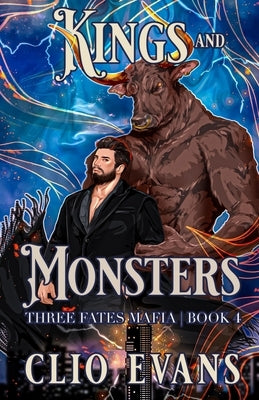 Kings and Monsters: A MM Monster Mafia Romance by Evans, Clio