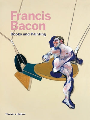 Francis Bacon: Books and Painting by Ottinger, Didier