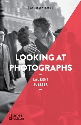 Looking at Photographs (Art Essentials) by Jullier, Laurent