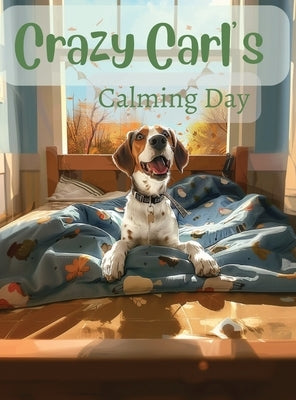 Crazy Carl's Calming Day by Cloutman, Jane