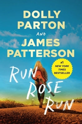 Run, Rose, Run by Patterson, James