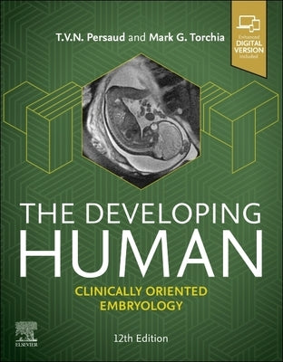 The Developing Human: Clinically Oriented Embryology by Torchia, Mark G.