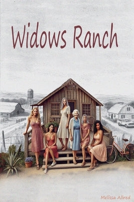 Widows Ranch by Allred, M.