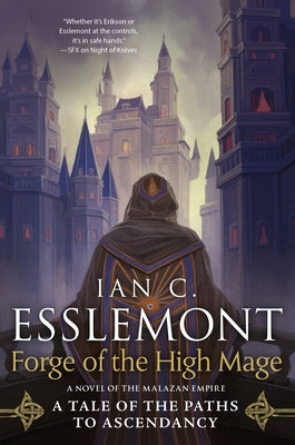 Forge of the High Mage: Path to Ascendancy, Book 4 (a Novel of the Malazan Empire) by Esslemont, Ian C.