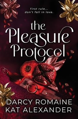 The Pleasure Protocol: A Scorching Billionaire Romance by Romaine, Darcy