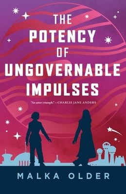 The Potency of Ungovernable Impulses by Older, Malka