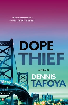 Dope Thief by Tafoya, Dennis