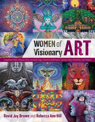 Women of Visionary Art by Brown, David Jay