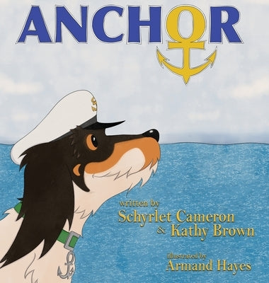 Anchor by Cameron, Schyrlet