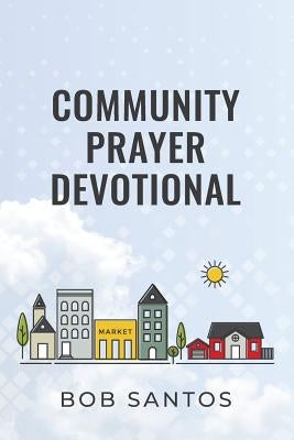 Community Prayer Devotional by Matt, Geppert