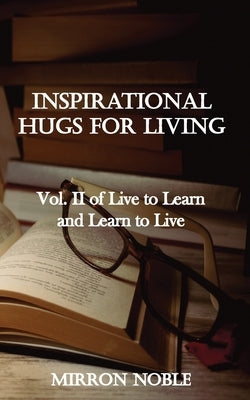 Inspirational Hugs for Living by Noble, Mirron