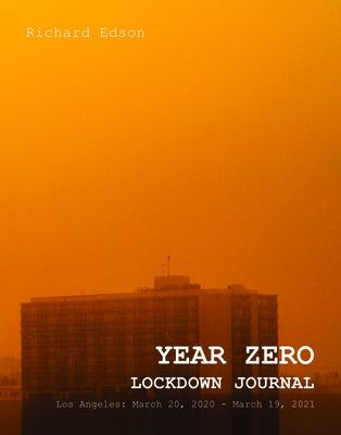 Year Zero Lockdown Journal by Edson, Richard