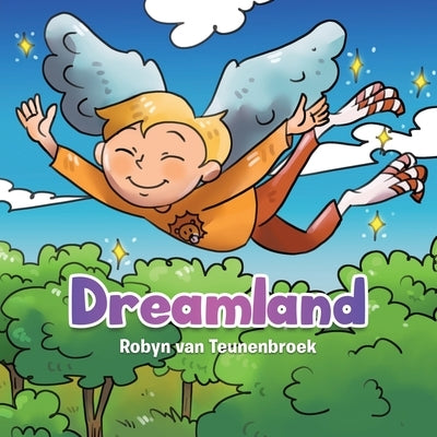 Dreamland by Van Teunenbroek, Robyn