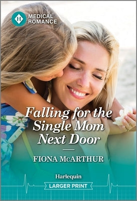 Falling for the Single Mom Next Door by McArthur, Fiona