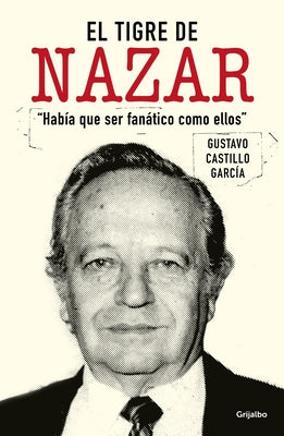 El Tigre de Nazar / Nazar's Tiger by Castillo Garc&#195;&#173;a, Gustavo
