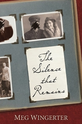 The Silence that Remains by Wingerter, Meg