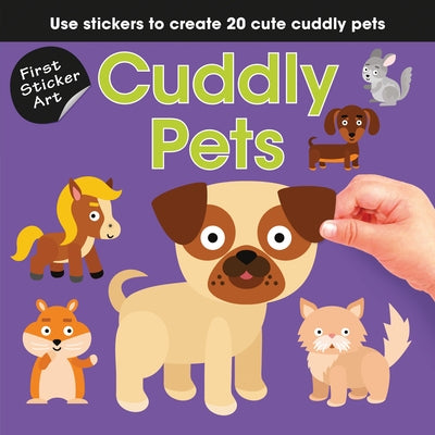 First Sticker Art: Cuddly Pets: Use Stickers to Create 20 Cute Cuddly Pets by Savva, Ksenya