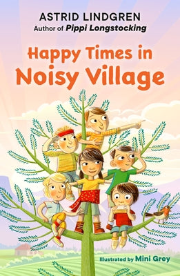 Happy Times in Noisy Village by Lindgren, Astrid