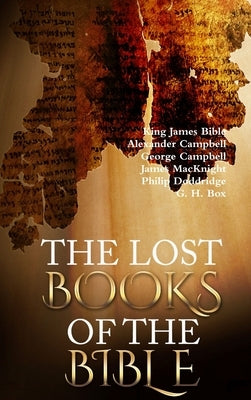 The Lost Books of the Bible by Bible, King James